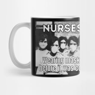 Nurses wearing masks before it was cool Mug